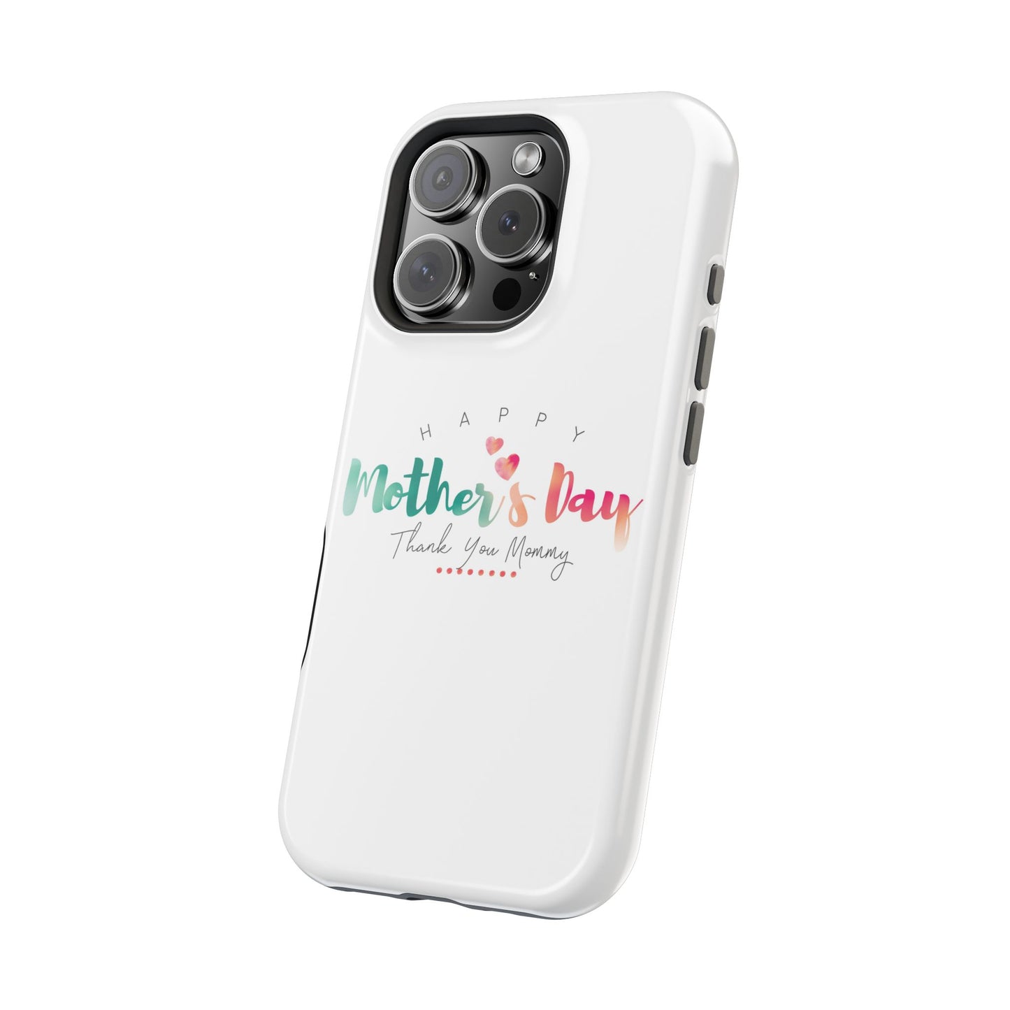 MagSafe Tough Cases Happy Mother's Day