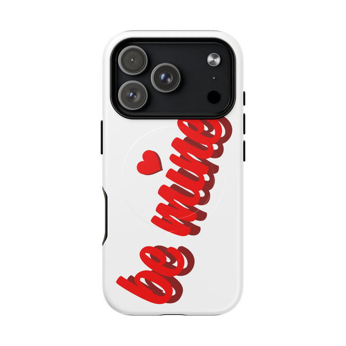 Magsafe Phone Case - BE MINE Love Design