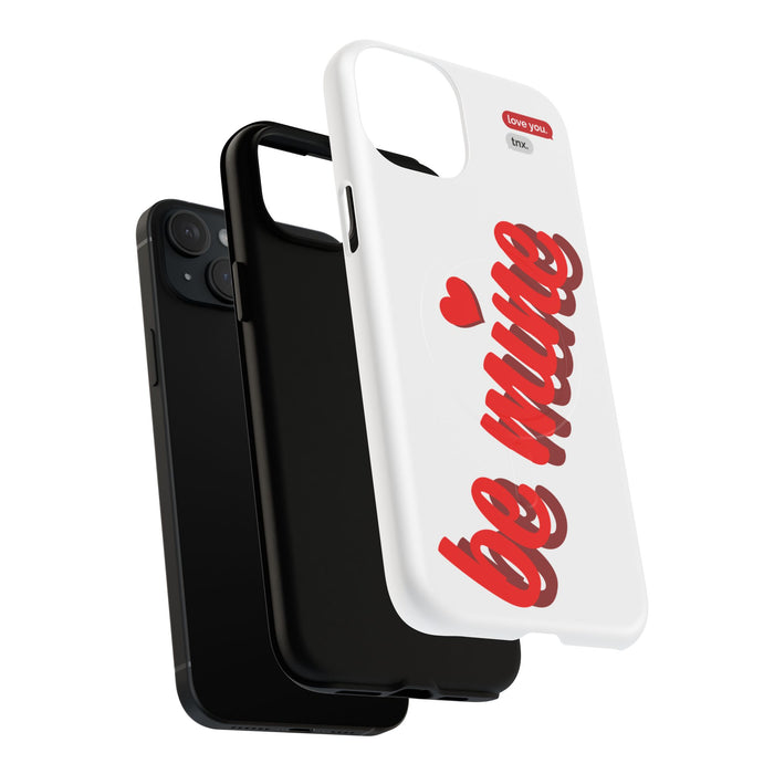 Magsafe Phone Case - BE MINE Love Design