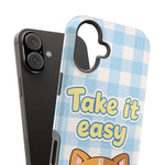 Take It Easy Cat Cute Funny Phone Case | MagSafe Compatible Impact-Resistant