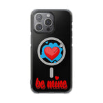 MagSafe-Compatible Clear Phone Case — "Be Mine Love Edition" - iPhone 15 Pro Max - Shamo's