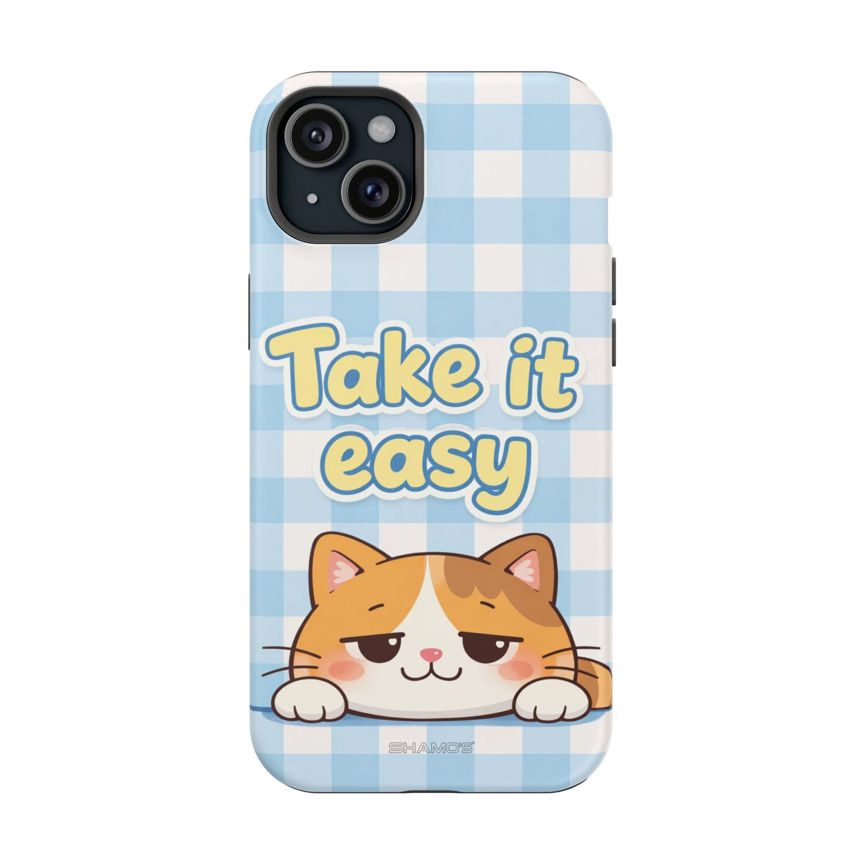 Take It Easy Cat Cute Funny Phone Case | MagSafe Compatible Impact-Resistant
