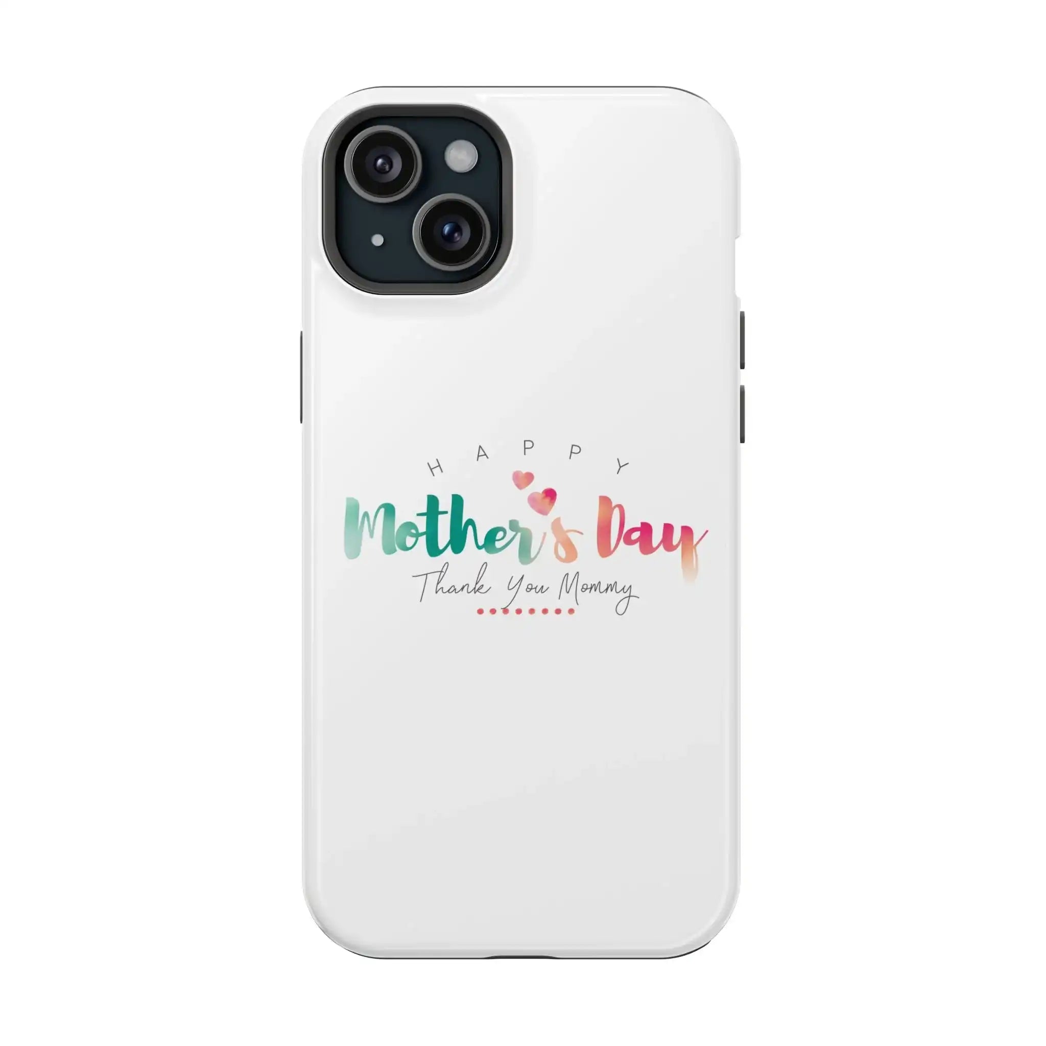 MagSafe Tough Cases Happy Mother's Day for iPhone - Shamo's