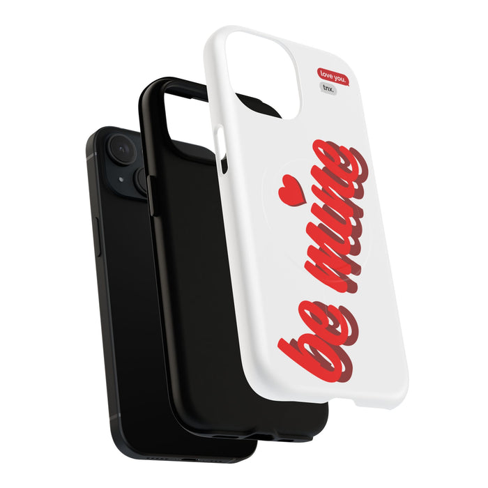 Magsafe Phone Case - BE MINE Love Design