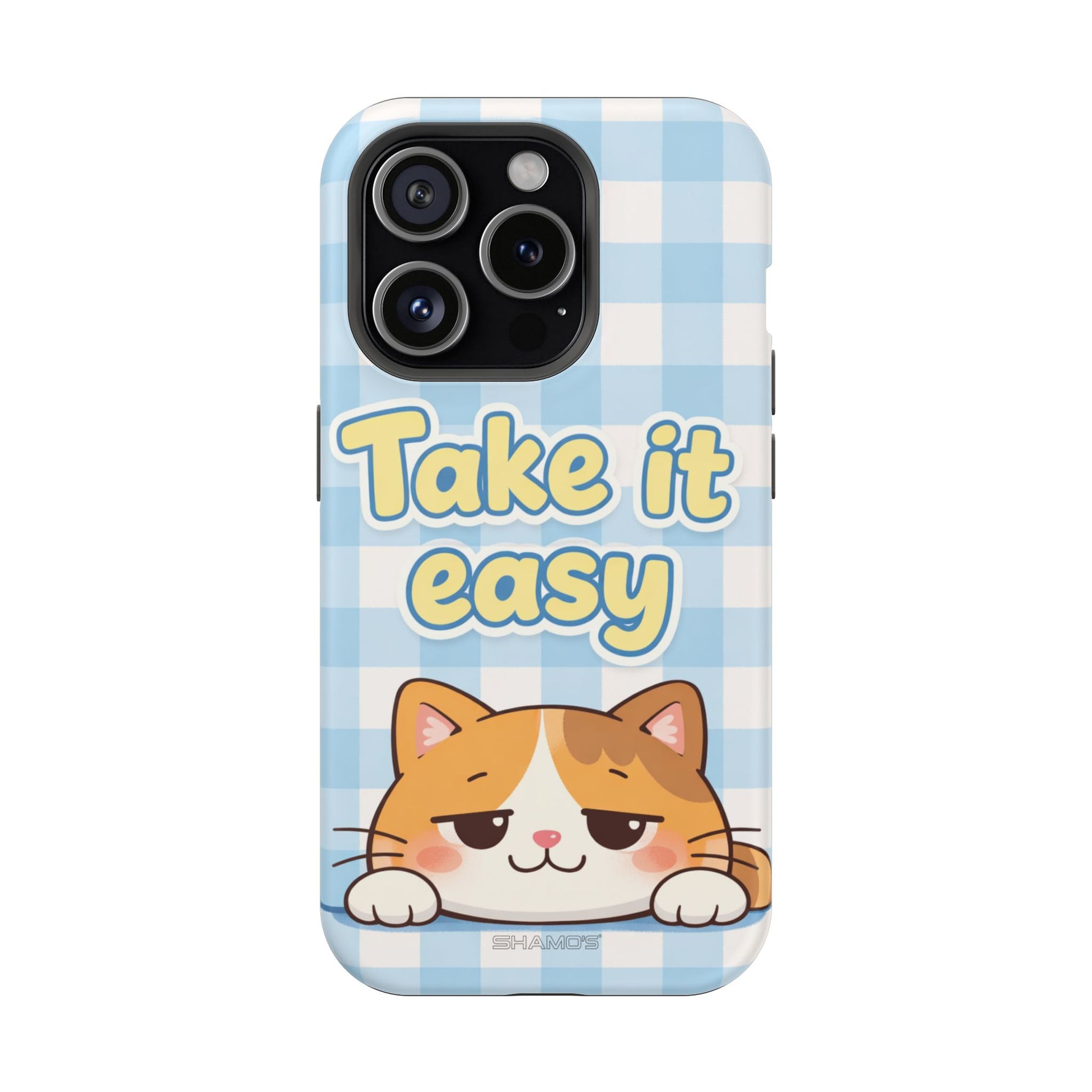 Take It Easy Cat Cute Funny Phone Case | MagSafe Compatible Impact-Resistant
