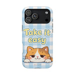 Take It Easy Cat Cute Funny Phone Case | MagSafe Compatible Impact-Resistant